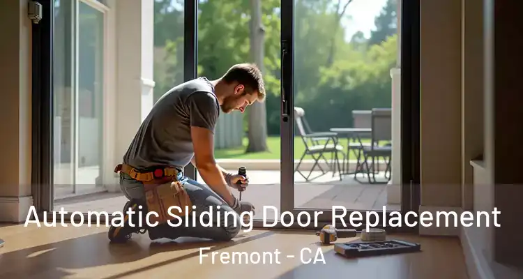 Automatic Sliding Door Replacement Fremont - CA