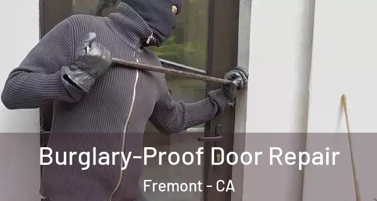  Burglary-Proof Door Repair Fremont - CA