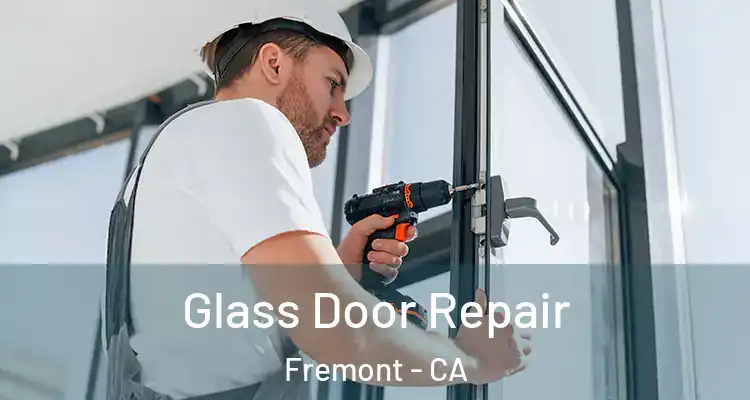  Glass Door Repair Fremont - CA