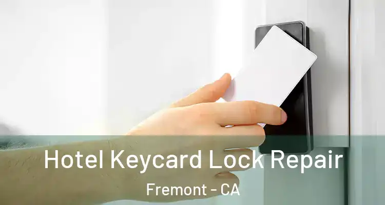  Hotel Keycard Lock Repair Fremont - CA