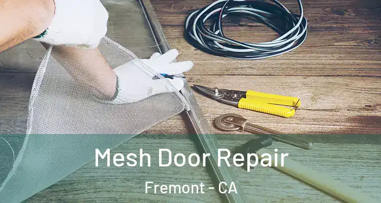  Mesh Door Repair Fremont - CA