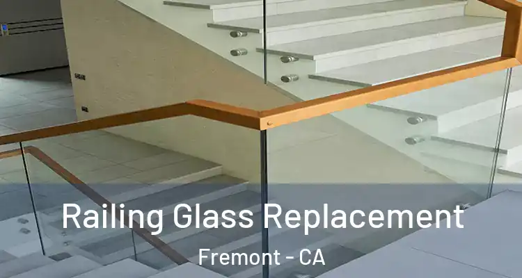 Railing Glass Replacement Fremont - CA