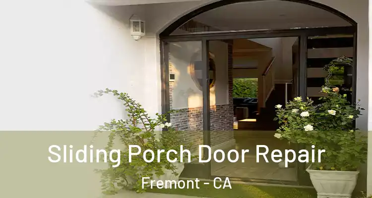  Sliding Porch Door Repair Fremont - CA